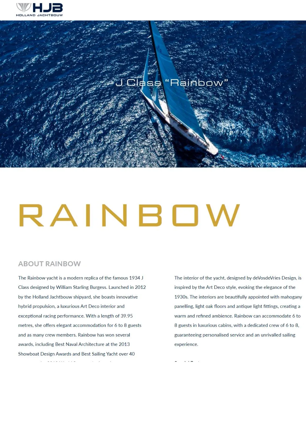A web page entirely dedicated to the sailing yacht RAINBOW on the Holland Jachtbouw website!